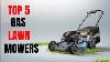 Top 5 Best Gas Lawn Mowers 2025 Power Performance U0026 Durability