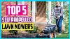 Top 5 Best Self Propelled Lawn Mowers 2021 Reviews